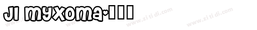 JI Myxoma字体转换